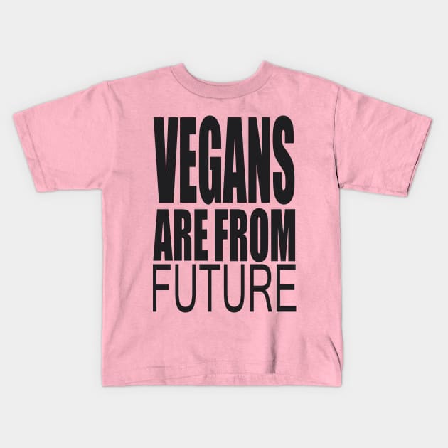 Vegan Quotes Kids T-Shirt by Ruvegans